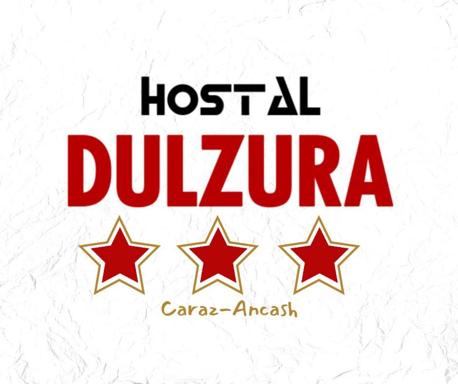 Hostal Dulzura Caraz Bagian luar foto